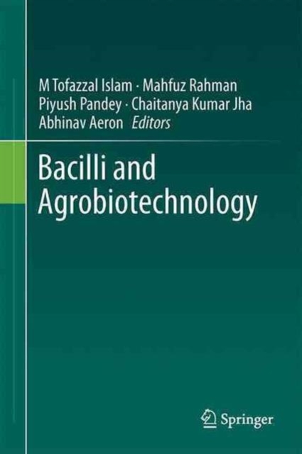 Bacilli and Agrobiotechnology