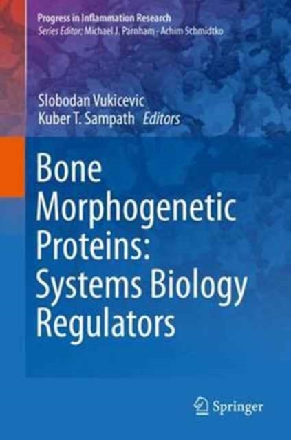 Bone Morphogenetic Proteins: Systems Biology Regulators