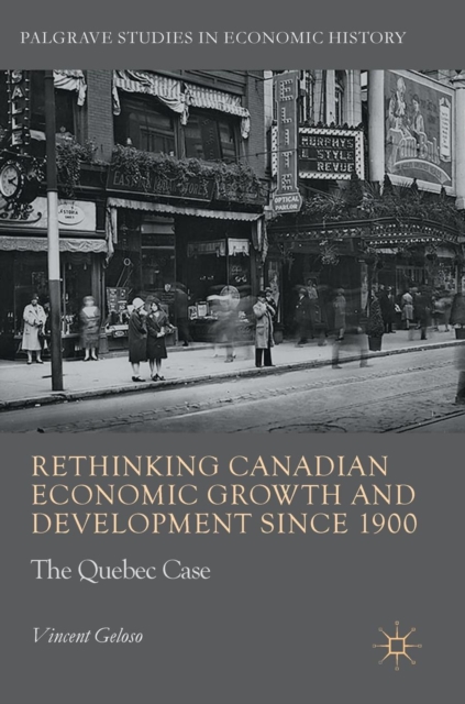 Rethinking Canadian Economic Growth and Development since 1900