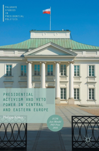 Presidential Activism and Veto Power in Central and Eastern Europe