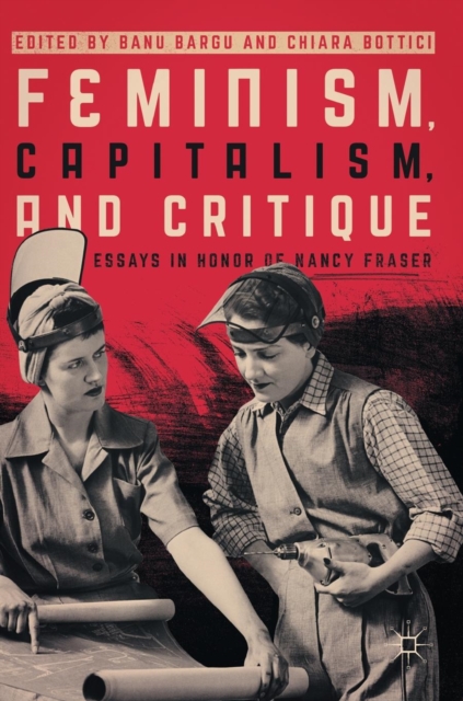 Feminism, Capitalism, and Critique