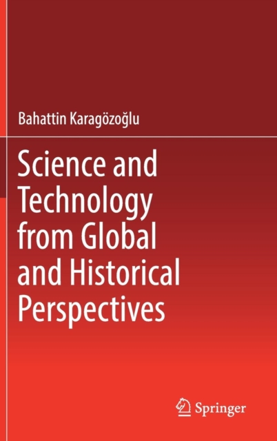 Science and Technology from Global and Historical Perspectives