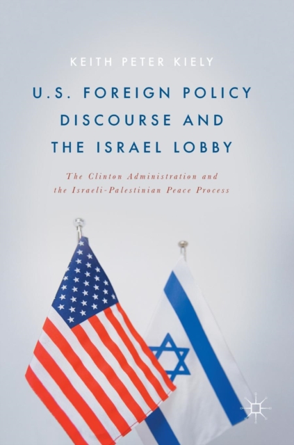 U.S. Foreign Policy Discourse and the Israel Lobby