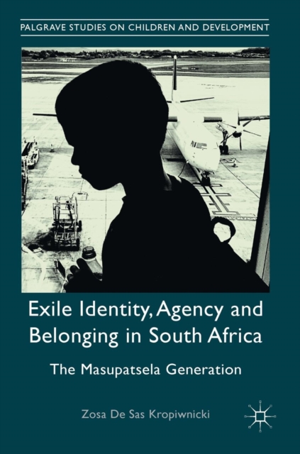 Exile Identity, Agency and Belonging in South Africa