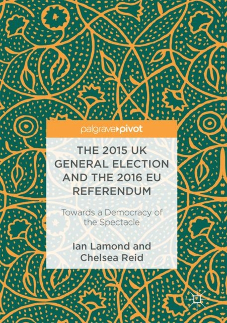 2015 UK General Election and the 2016 EU Referendum