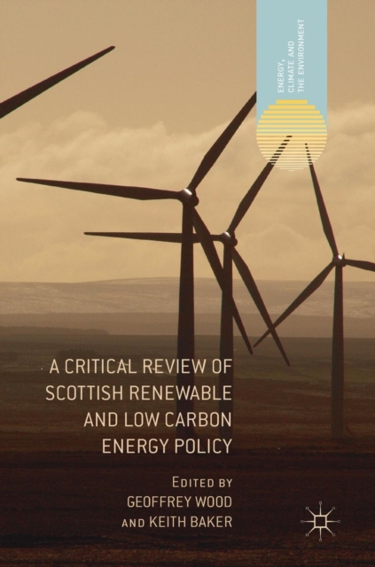 Critical Review of Scottish Renewable and Low Carbon Energy Policy