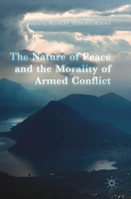 Nature of Peace and the Morality of Armed Conflict