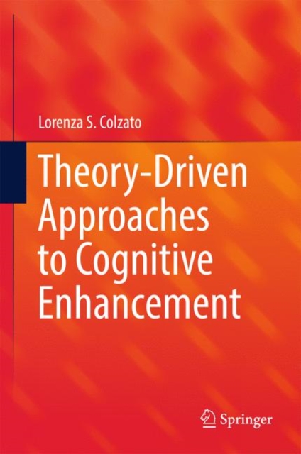 Theory-Driven Approaches to Cognitive Enhancement