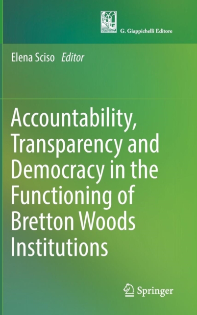 Accountability, Transparency and Democracy in the Functioning of Bretton Woods Institutions