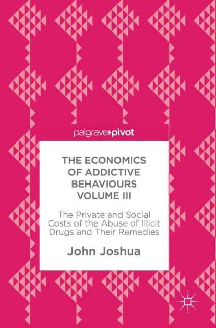 Economics of Addictive Behaviours Volume III