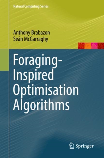 Foraging-Inspired Optimisation Algorithms