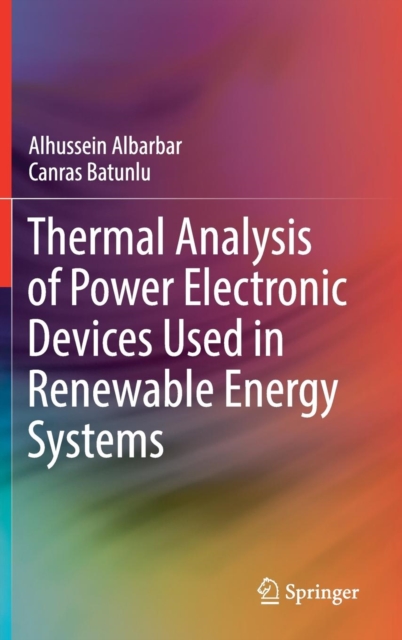 Thermal Analysis of Power Electronic Devices Used in Renewable Energy Systems