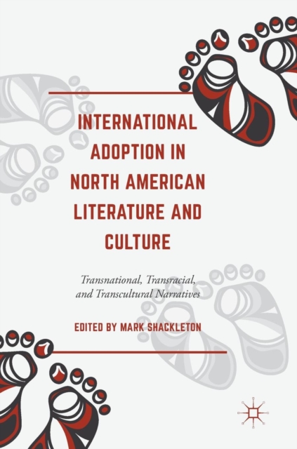 International Adoption in North American Literature and Culture