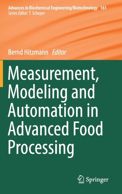 Measurement, Modeling and Automation in Advanced Food Processing