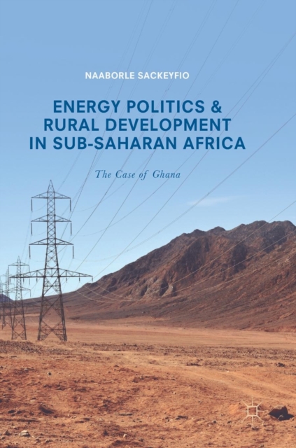 Energy Politics and Rural Development in Sub-Saharan Africa