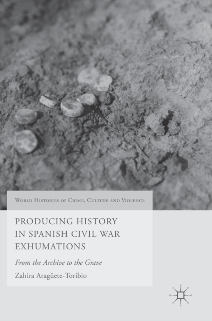 Producing History in Spanish Civil War Exhumations