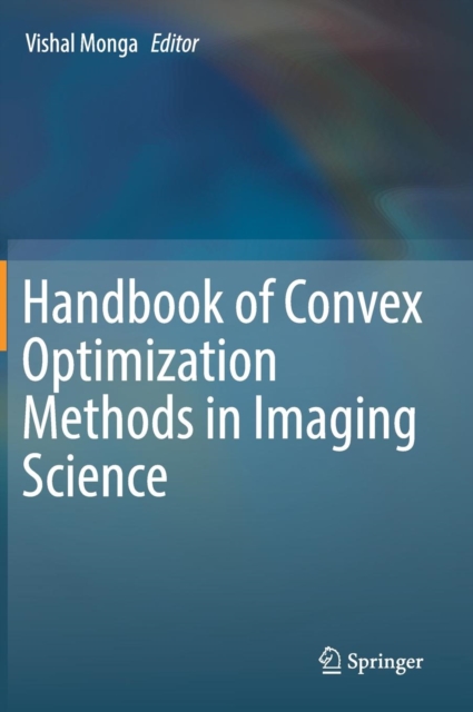 Handbook of Convex Optimization Methods in Imaging Science