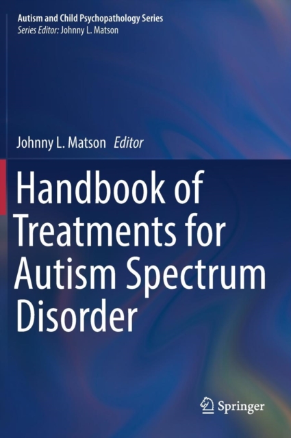 Handbook of Treatments for Autism Spectrum Disorder