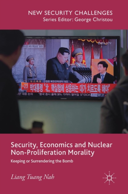 Security, Economics and Nuclear Non-Proliferation Morality