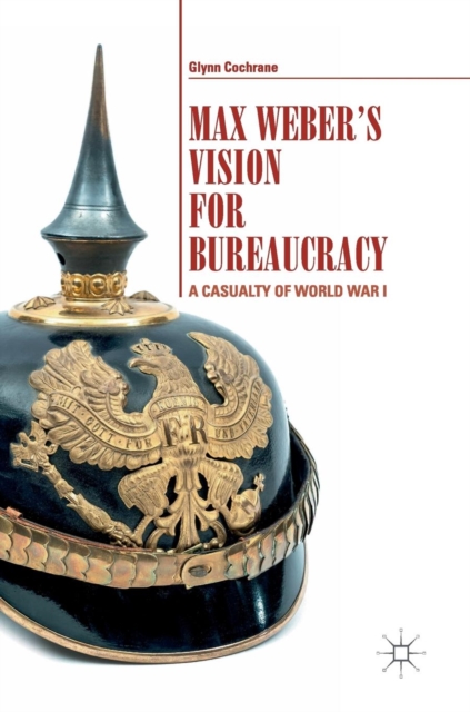 Max Weber's Vision for Bureaucracy