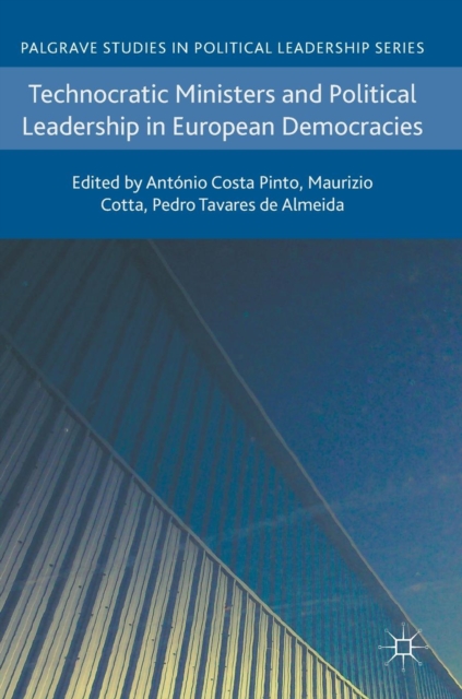 Technocratic Ministers and Political Leadership in European Democracies