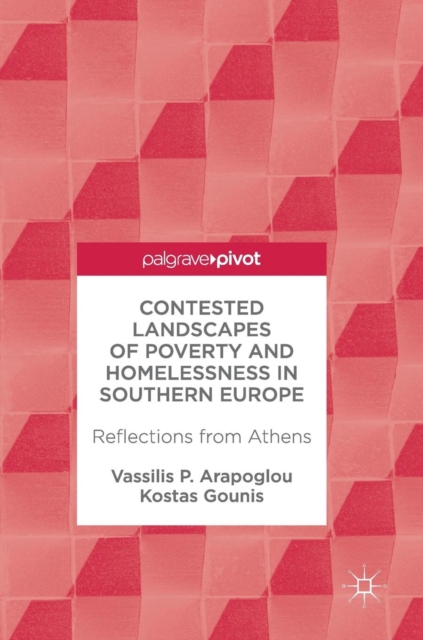 Contested Landscapes of Poverty and Homelessness In Southern Europe