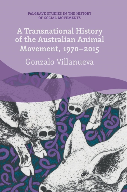 Transnational History of the Australian Animal Movement, 1970-2015