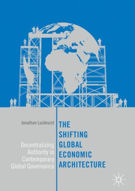 Shifting Global Economic Architecture