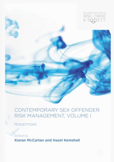 Contemporary Sex Offender Risk Management, Volume I