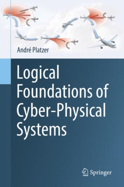 Logical Foundations of Cyber-Physical Systems