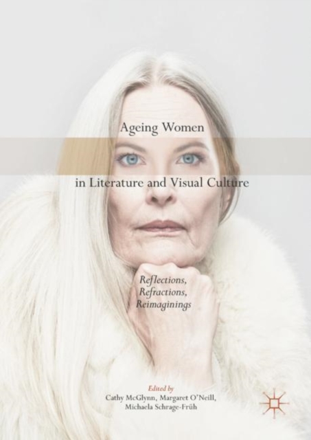 Ageing Women in Literature and Visual Culture