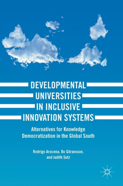 Developmental Universities in Inclusive Innovation Systems