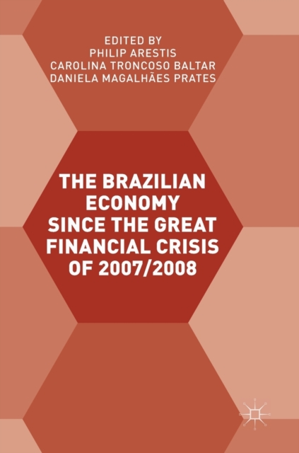 Brazilian Economy since the Great Financial Crisis of 2007/2008