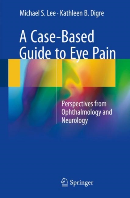 Case-Based Guide to Eye Pain