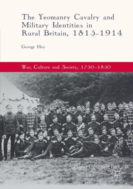 Yeomanry Cavalry and Military Identities in Rural Britain, 1815-1914