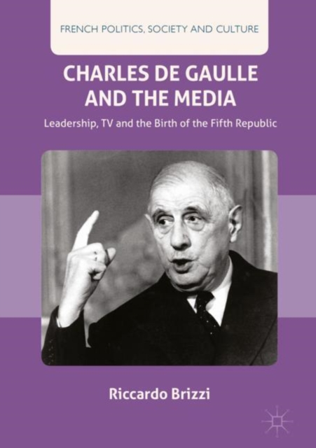 Charles De Gaulle and the Media