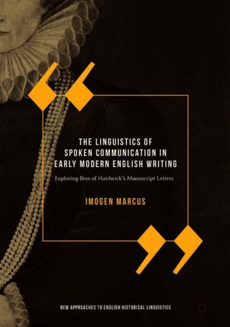 Linguistics of Spoken Communication in Early Modern English Writing