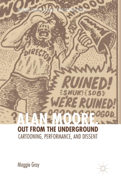 Alan Moore, Out from the Underground