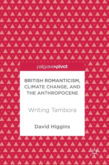 British Romanticism, Climate Change, and the Anthropocene