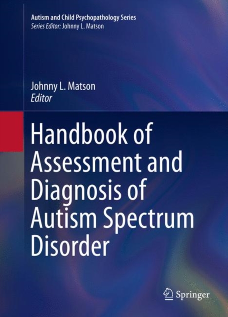 Handbook of Assessment and Diagnosis of Autism Spectrum Disorder