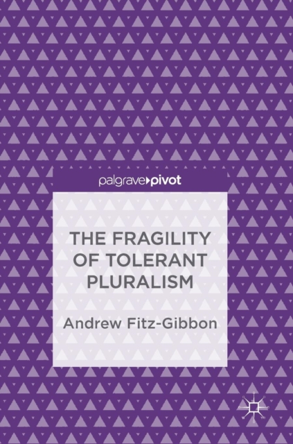 Fragility of Tolerant Pluralism