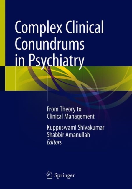 Complex Clinical Conundrums in Psychiatry