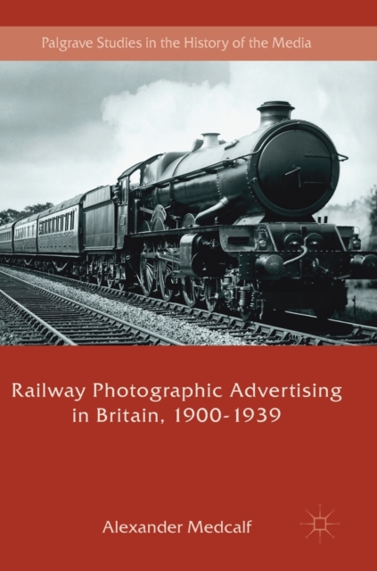 Railway Photographic Advertising in Britain, 1900-1939