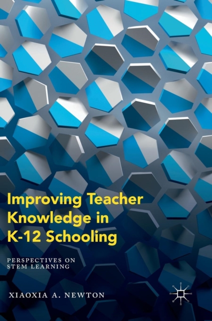 Improving Teacher Knowledge in K-12 Schooling