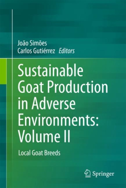Sustainable Goat Production in Adverse Environments: Volume II