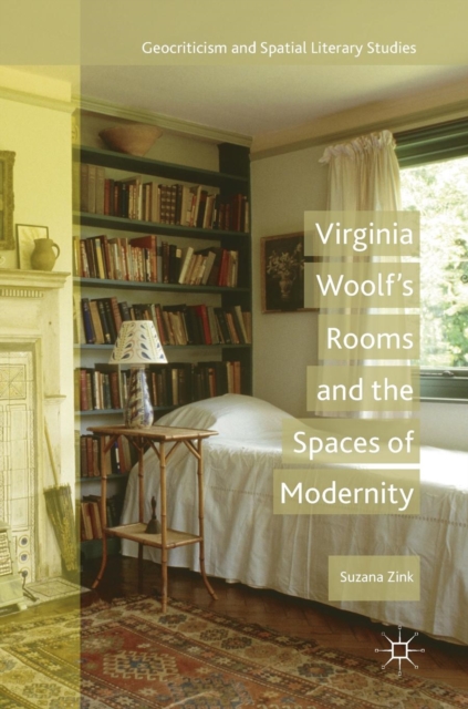 Virginia Woolf's Rooms and the Spaces of Modernity