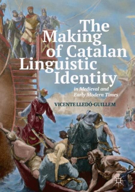 Making of Catalan Linguistic Identity in Medieval and Early Modern Times