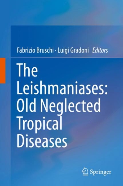 Leishmaniases: Old Neglected Tropical Diseases