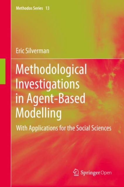 Methodological Investigations in Agent-Based Modelling