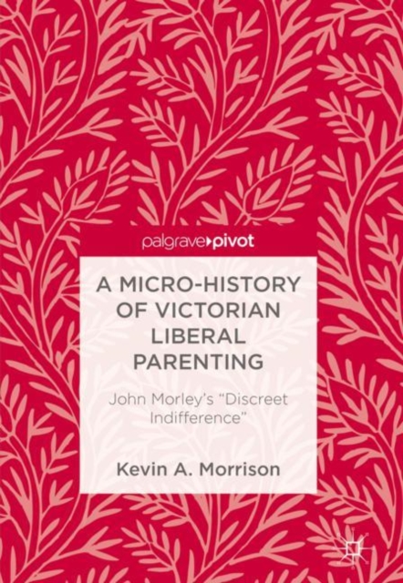 Micro-History of Victorian Liberal Parenting